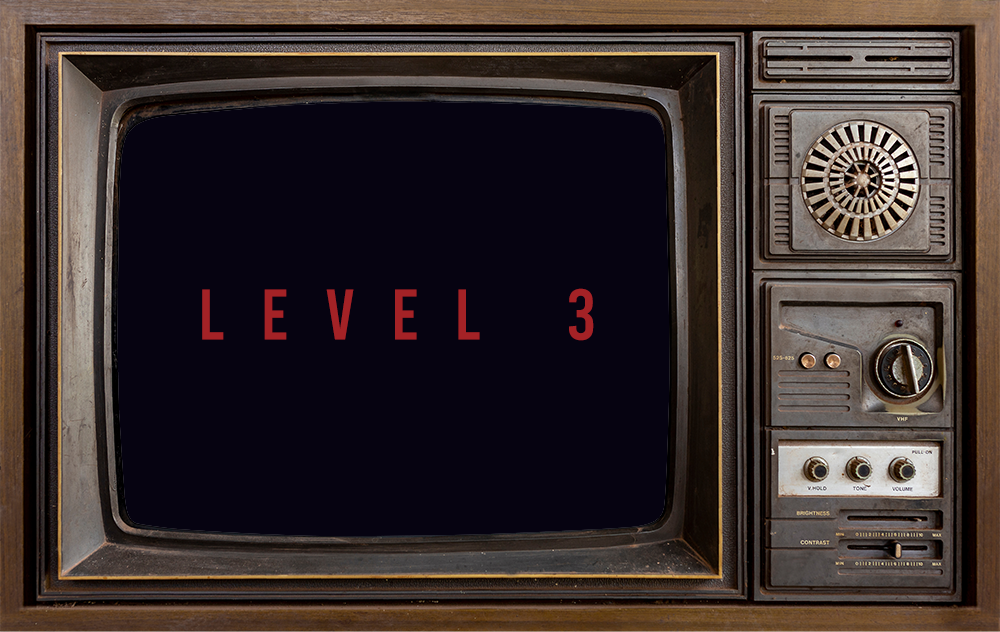 Level three.